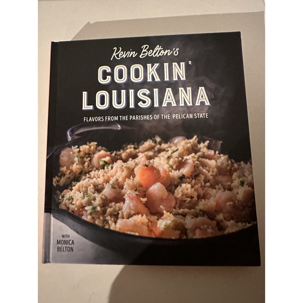 Kevin Belton's Cooking Louisiana: Flavors from the Parishes HC 1st Edition EC